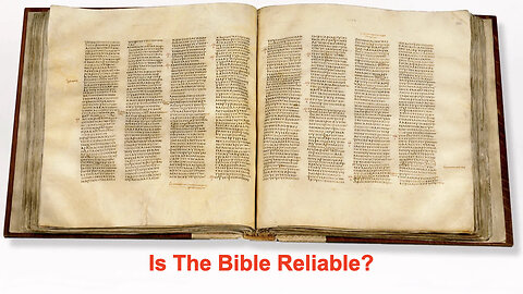 009 Is The Bible Reliable?