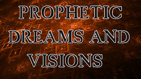 prophetic dreams and visions from the lord