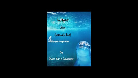 GOD Loves Sea Animals too:Poetry for Inspiration