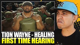 First Time Hearing | Tion Wayne - Healing (Official Music Video) Reaction