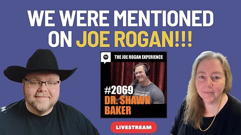 We were mentioned on JOE ROGAN!!! Lets talk about it