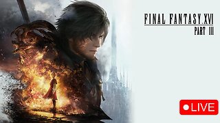 FINAL FANTASY XVI PART III