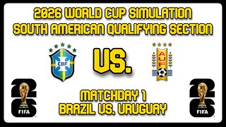 Brazil vs. Uruguay | FIFA World Cup 2026 Sim | CONMEBOL Qualifying Section | FM24