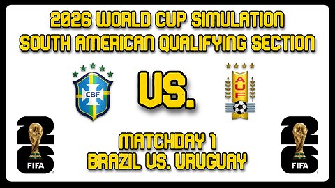 Brazil vs. Uruguay | FIFA World Cup 2026 Sim | CONMEBOL Qualifying Section | FM24