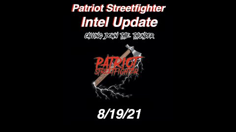 8.19.21 Patriot Streetfighter Intel Update