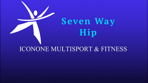 Seven Way Hip