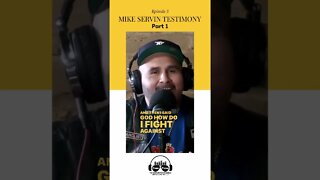 Mike Servin Testimony - Part 1 | Ep 3 #kingdommuzic #mikeservin #christianpodcast #christianhiphop