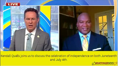Kendall Qualls joins us to discuss the celebration of independence on both Juneteenth and July 4th.