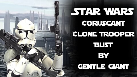 Star Wars Coruscant Clone Trooper bust by Gentle Giant