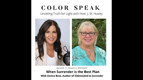 Color Speak, Season 4, Episode 11: When Surrender is the Best Plan