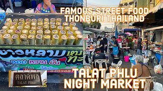 Talat Phlu Night Market - Delicious Street Food - Thailand 2023