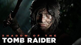 The Ultimate Adventure Awaits in Shadow of the Tomb Raider