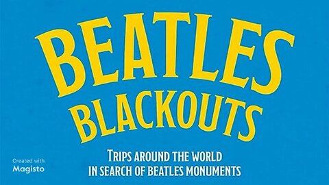 Beatles Blackouts: Trips Around the World in Search of Beatles Monuments