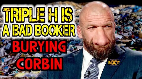 Triple H Is A Bad Booker Ep. 21: Burying Corbin