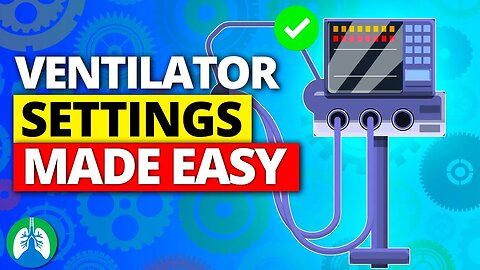 Ventilator Settings Explained (Mechanical Ventilation Modes Made Easy)