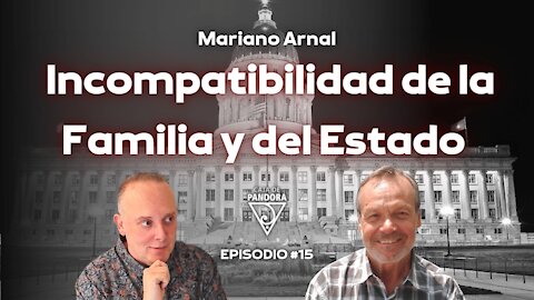 Incompatibilidad de la Familia y del Estado con Mariano Arnal