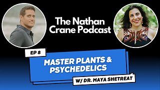 Dr. Shetreat - Exploring the Power of Master Plants & Psychedelics | The Nathan Crane Podcast Ep 08