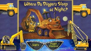 READ ALOUD: Where Do Diggers Sleep at Night?