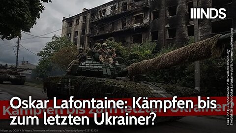 Oskar Lafontaine: Kämpfen bis zum letzten Ukrainer? | Oskar Lafontaine | NDS-Podcast