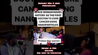 Blk Woman made history as the 1st doctor to cure cancer using nanoparticles (allegedly)