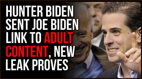 New Leak Shows Hunter Biden Shared ADULT CONTENT With JOE BIDEN