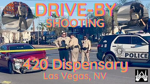 Drive By Shooting at 420 Dispensary / Las Vegas, NV / Near Sahara Hotel & Casino / Graphic Content!!