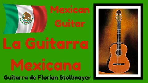 LA GUITARRA MEXICANA (Mexican Guitar) # 1