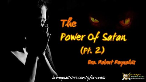 The Power Of Satan (Pt. 2) 2:15 Workman's Podcast #38