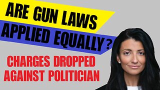Are Gun Laws Applied Equally? Charges Dropped Against Politician!