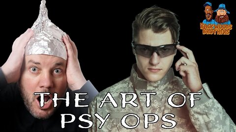 The Art of Psy Ops - Backwoods Brothers Weekly Live - Episode #69