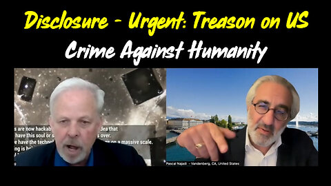 Pascal Najadi Disclosure - Urgent: Crime against Humanity & Treason on United States