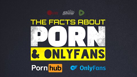 BAN PORN AND ONLYFANS! (CONT.)