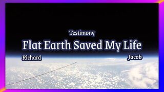 TESTIMONY - FLAT EARTH SAVED MY LIFE - BY PASTOR DEAN ODLE