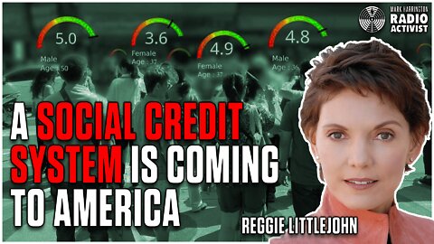 A Social Credit System is Coming to America: Reggie Littlejohn