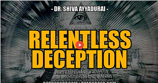 SGT REPORT - RELENTLESS DECEPTION -- Dr. Shiva Ayyadurai