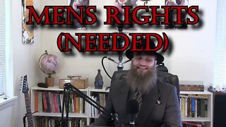 Men's Rights (Needed)