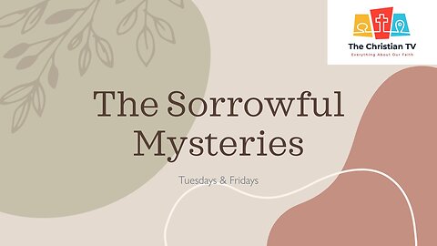 Virtual ROSARY I The Sorrowful Mysteries I Tuesdays & Fridays I TheChristianTV