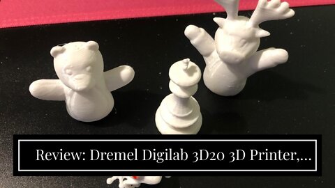 Review: Dremel Digilab 3D20 3D Printer, Idea Builder for Hobbyists and Tinkerers - 3D20-01