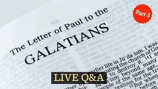 Paul's Letter to the Galatians - Part 3 - with Christopher Enoch