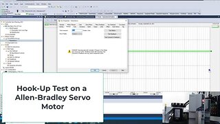 Allen Bradley Servo Motor Hook-Up Test in Rockwell Automation's Studio 5000 Software