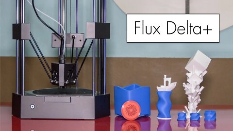 Flux Delta+ 3D Printer Review // the Plug-and-Play 3D Printer?