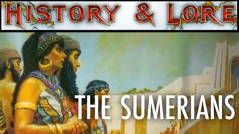 Sumeria: The World of Words (History & Lore)