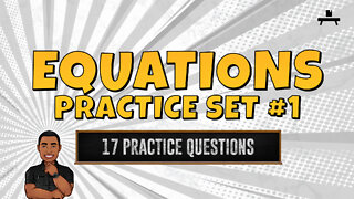 Solving Equations | Practice Set #1