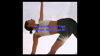 Yoga Woman | Ocean Yoga #yoga #shorts #short #music #meditation #health #peace 50 Seconds #1
