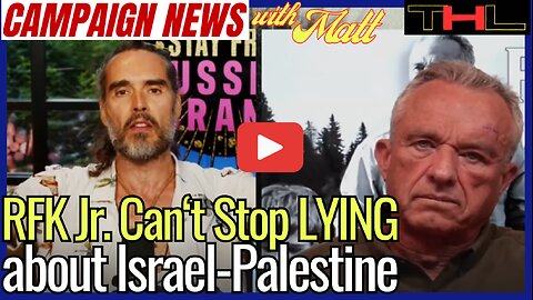 Campaign News Update | Why Can't RFK Jr. Stop LYING about Israel-Palestine?