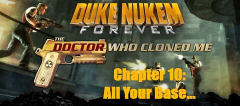 DNF The Doctor Who Cloned Me Chapter 10: All Your Base...