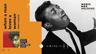 When A Man Loves A Woman music box version by Percy Sledge