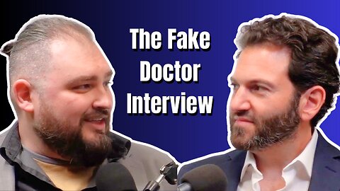 Interview with a Fake Doctor