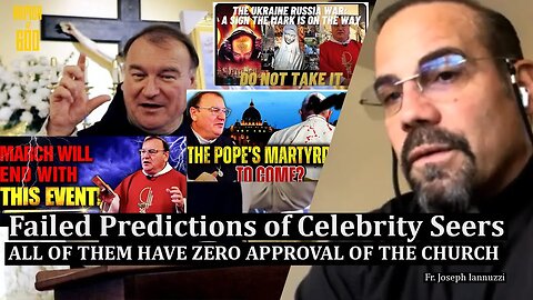 Fr. Joseph Iannuzzi: Exposing Fake Catholic Celebrity Seers and False Doomsday Prophets