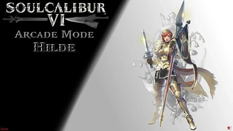 SoulCalibur 6: Arcade Mode - Hilde